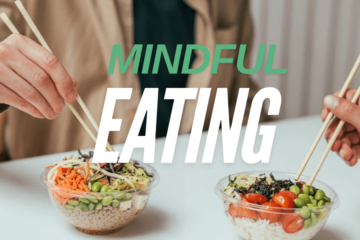 Top 10 Benefits of Mindful Eating for Lasting Health and Wellness