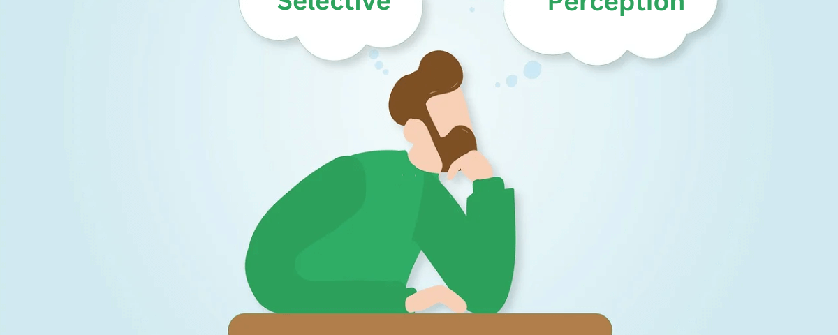 The Psychology Behind Selective Perception: A Comprehensive Guide